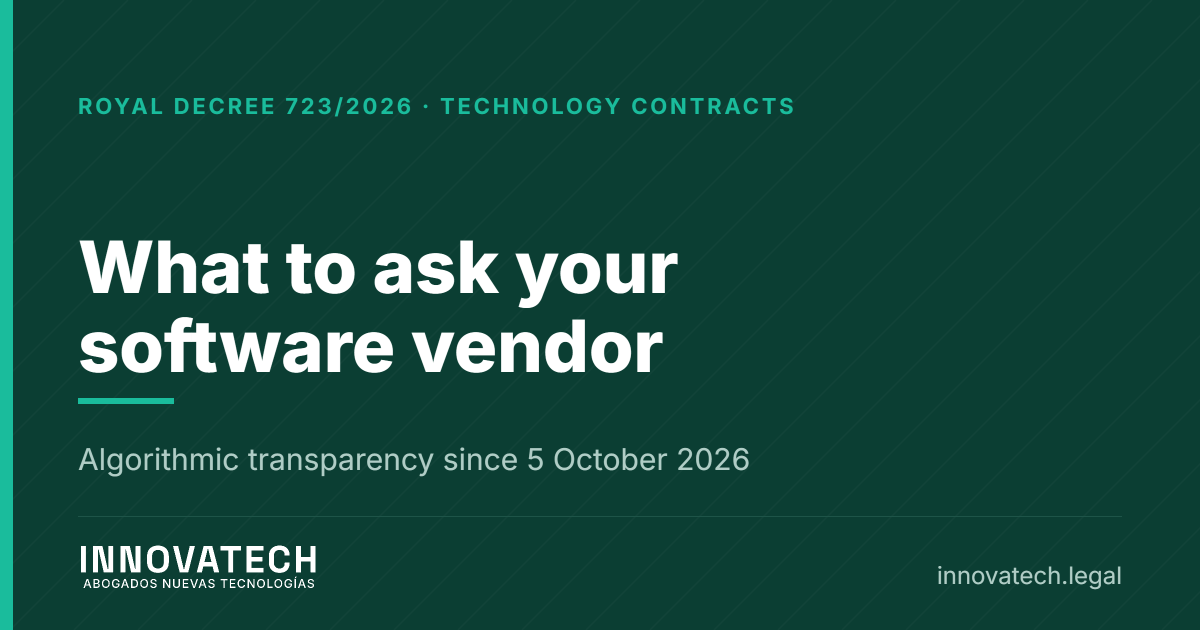 Algorithmic transparency clauses in software vendor contracts under Royal Decree 723/2026