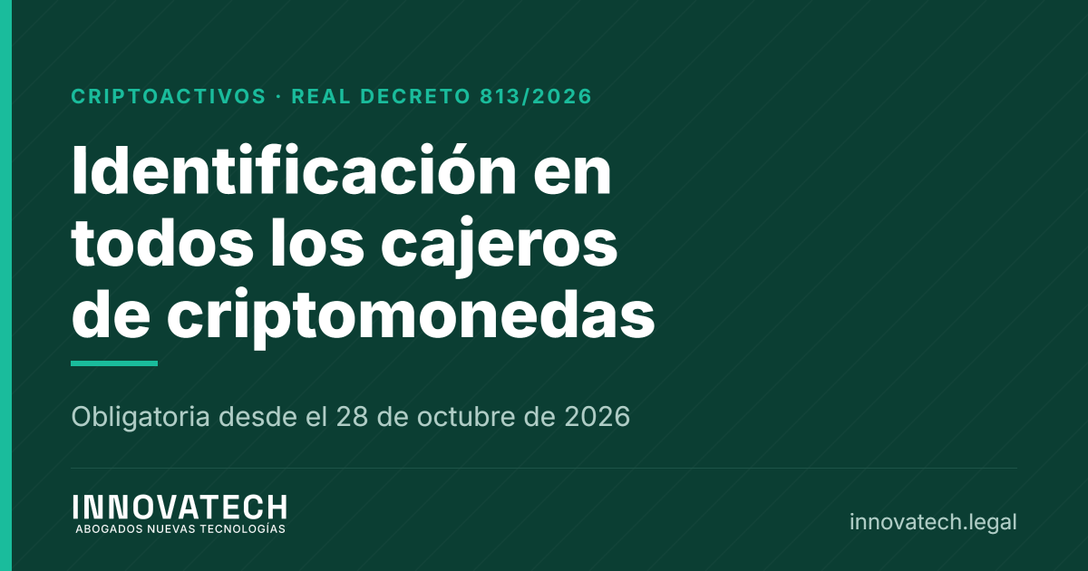 Identificación obligatoria en todas las operaciones de los cajeros de criptomonedas — Innovatech Abogados